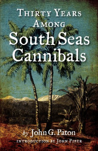 Cover for John G Paton · Thirty Years Among South Seas Cannibals (Paperback Book) (2011)