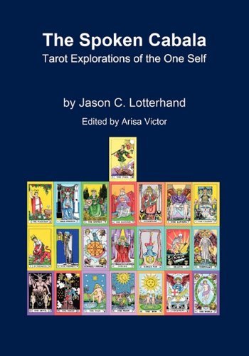 Cover for Jason C. Lotterhand · The Spoken Cabala: Tarot Explorations of the One Self (Pocketbok) (2010)