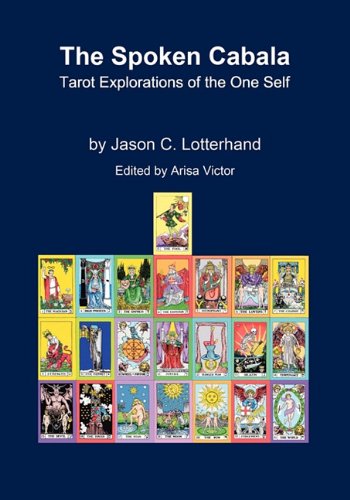 Cover for Jason C. Lotterhand · The Spoken Cabala: Tarot Explorations of the One Self (Paperback Book) (2010)