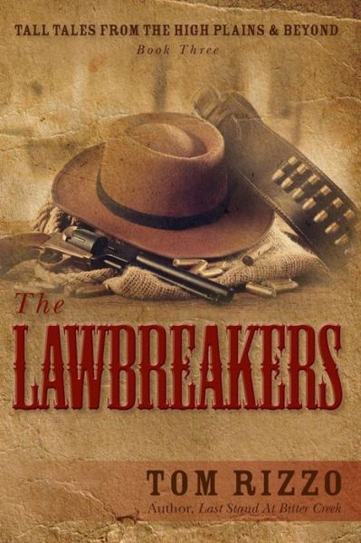 Cover for Tom Rizzo · Tall Tales from the High Plains &amp; Beyond, Book Three: the Lawbreakers (Paperback Bog) (2015)