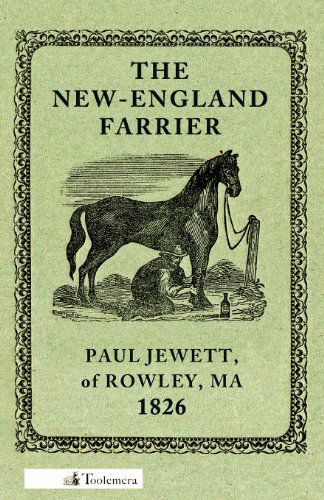 Cover for Paul Jewett · The New-england Farrier; Or, a Compendium of Farriery in Four Parts (Paperback Book) (2013)