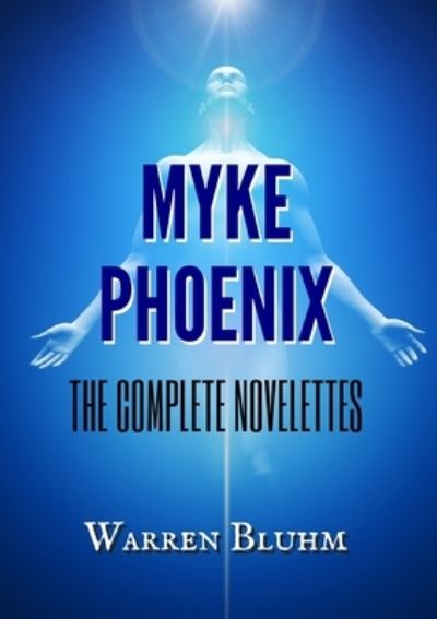 Cover for Warren Bluhm · Myke Phoenix (Pocketbok) (2019)