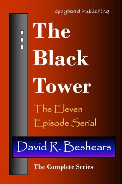 Cover for David R Beshears · The Black Tower: the Complete Series (Paperback Book) (2014)