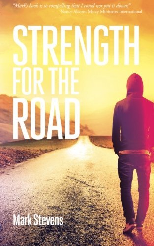 Cover for Mark Stevens · Strength for the Road (Paperback Book) (2014)