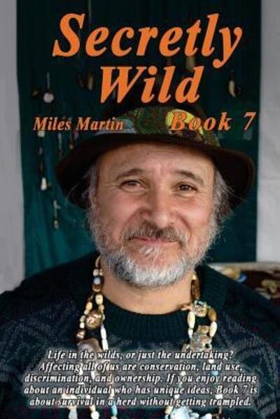 Cover for Miles Martin · Secretly Wild (Paperback Book) (2016)