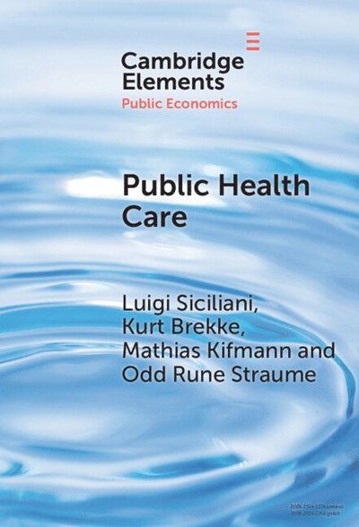 Cover for Siciliani, Luigi (University of York) · Public Health Care - Elements in Public Economics (Hardcover Book) (2025)