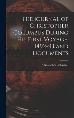 Cover for Columbus Christopher · Journal of Christopher Columbus During His First Voyage, 1492-93 and Documents (Book) (2022)