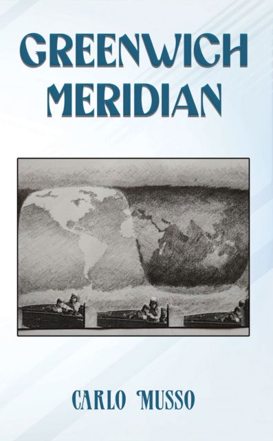 Carlo Musso · Greenwich Meridian (Paperback Book) (2024)