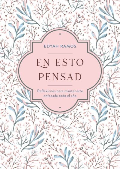 Cover for Edyah Barragán de Ramos · En Esto Pensad (Bog) (2023)
