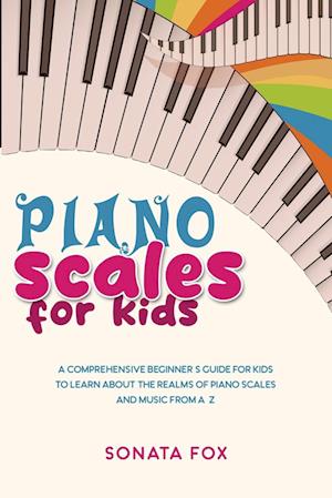 Cover for Sonata Fox · Piano Scales for KIDS (Book) (2023)