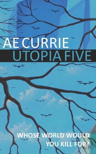 Cover for A E Currie · Utopia Five (Pocketbok) (2019)