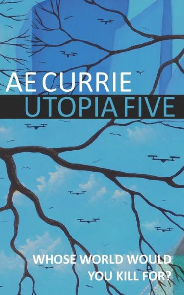 Cover for A E Currie · Utopia Five (Paperback Book) (2019)