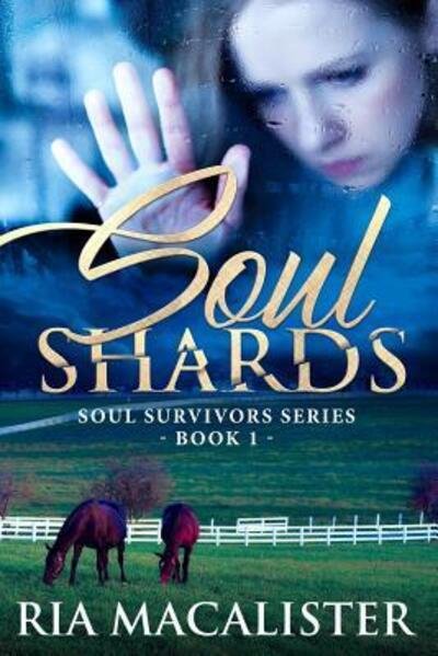 Cover for Ria Macalister · Soul Shards (Pocketbok) (2019)