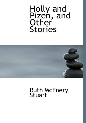 Cover for Ruth Mcenery Stuart · Holly and Pizen, and Other Stories (Pocketbok) (2009)