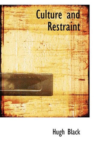 Cover for Hugh B. Black · Culture and Restraint (Hardcover Book) (2009)