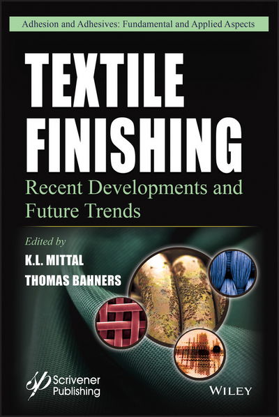 Cover for KL Mittal · Textile Finishing: Recent Developments and Future Trends - Adhesion and Adhesives: Fundamental and Applied Aspects (Hardcover bog) (2017)