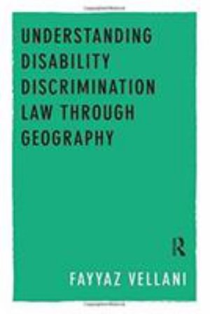 Cover for Fayyaz Vellani · Understanding Disability Discrimination Law through Geography (Paperback Book) (2016)