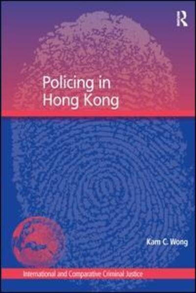 Cover for Kam C. Wong · Policing in Hong Kong (Pocketbok) (2016)