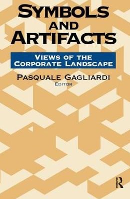 Cover for Pasquale Gagliardi · Symbols and Artifacts: Views of the Corporate Landscape - Communication &amp; Social Order (Hardcover Book) (2017)