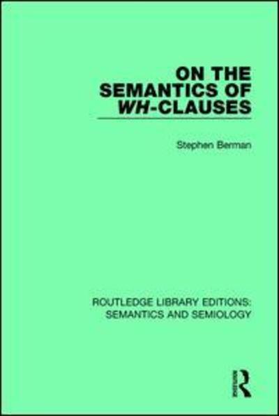 Cover for Marjorie Boulton · On the Semantics of Wh-Clauses - Routledge Library Editions: Semantics and Semiology (Hardcover Book) (2016)