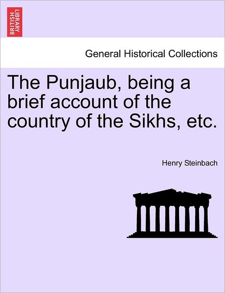 Cover for Henry Steinbach · The Punjaub, Being a Brief Account of the Country of the Sikhs, Etc. (Paperback Book) (2011)