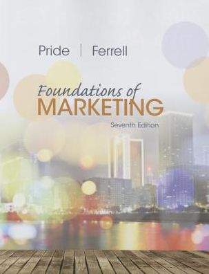 Cover for Pride, William (Texas A&amp;M University) · Foundations of Marketing (Paperback Book) (2016)