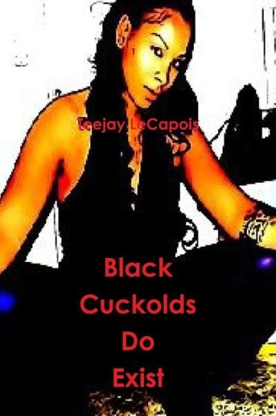 Cover for Teejay Lecapois · Black Cuckolds Do Exist (Paperback Book) (2014)
