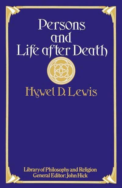 Cover for Hywel D Lewis · Persons and Life after Death - Library of Philosophy and Religion (Pocketbok) [1st ed. 1978 edition] (1978)
