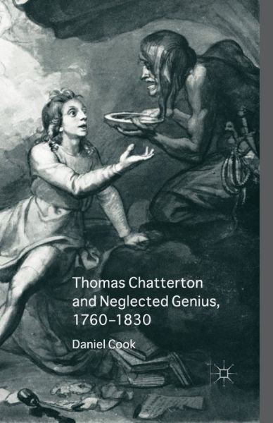 Cover for Daniel Cook · Thomas Chatterton and Neglected Genius, 1760-1830 (Paperback Bog) [1st ed. 2013 edition] (2013)