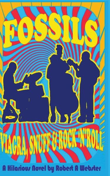 Cover for Robert A Webster · Fossils - Viagra Snuff and Rock 'n' Roll (Paperback Book) (2020)