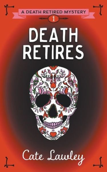 Cover for Cate Lawley · Death Retires (Paperback Bog) (2017)