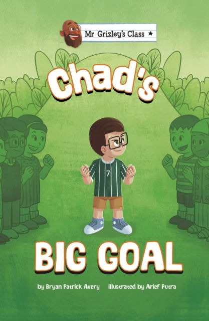 Cover for Bryan Patrick Avery · Chad's Big Goal - Mr Grizley's Class (Taschenbuch) (2024)