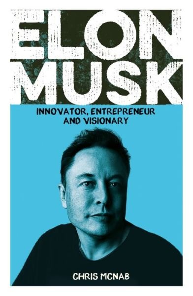 Elon Musk - Chris McNab - Livros - Sirius - 9781398814769 - 1 de novembro de 2022