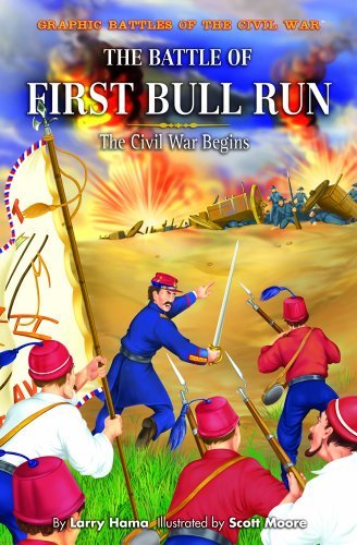 Cover for Larry Hama · The Battle of First Bull Run: the Civil War Begins (Graphic Battles of the Civil War) (Hardcover bog) (2006)