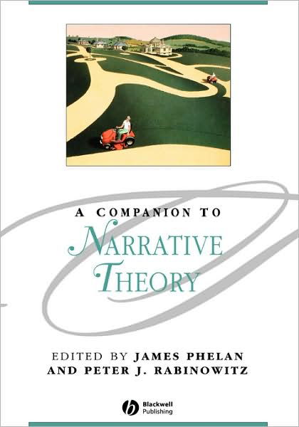 Cover for J Phelan · A Companion to Narrative Theory - Blackwell Companions to Literature and Culture (Gebundenes Buch) (2005)
