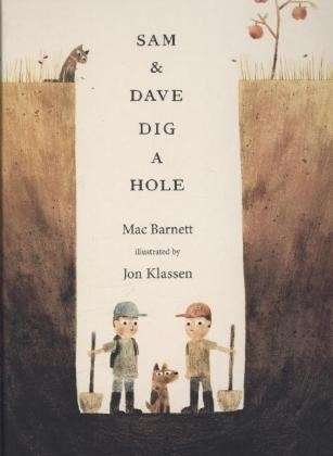 Cover for Mac Barnett · Sam and Dave Dig a Hole (Hardcover Book) (2014)
