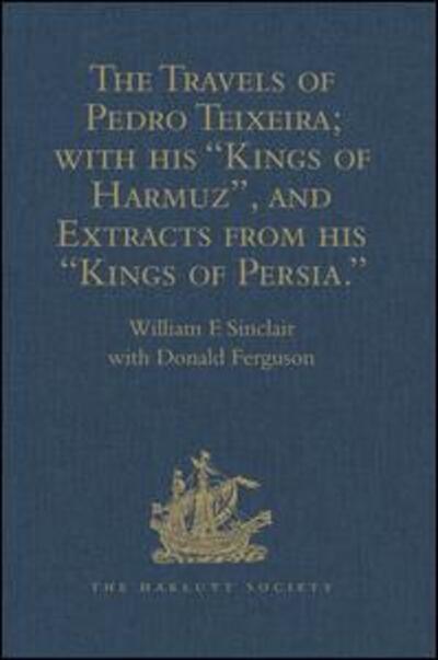 Cover for Donald Ferguson · The Travels of Pedro Teixeira; with his 'Kings of Harmuz', and Extracts from his 'Kings of Persia' - Hakluyt Society, Second Series (Hardcover Book) [New edition] (2010)