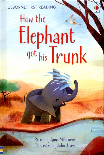 Cover for Anna Milbourne · How the Elephant got his Trunk - First Reading Level 1 (Innbunden bok) (2015)