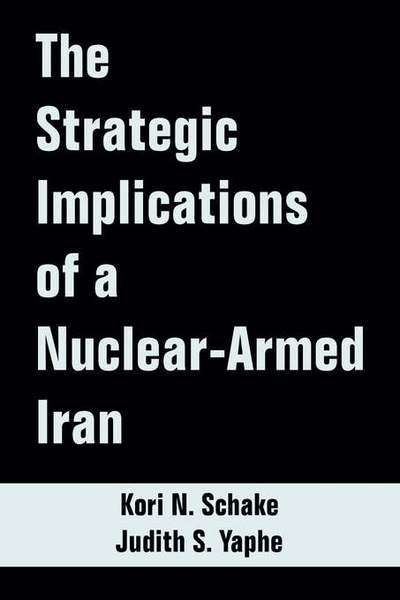 Cover for Kori N Schake · The Strategic Implications of a Nuclear-Armed Iran (Taschenbuch) (2004)