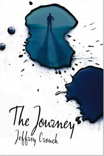 The Journey - Jeffrey Crouch - Livros - Trafford Publishing - 9781412073769 - 7 de agosto de 2007