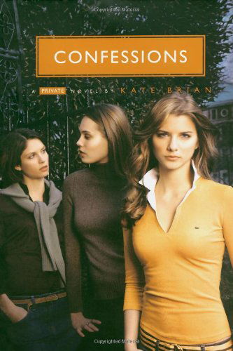 Cover for Kate Brian · Confessions (Private, Book 4) (Paperback Book) [First edition] (2007)