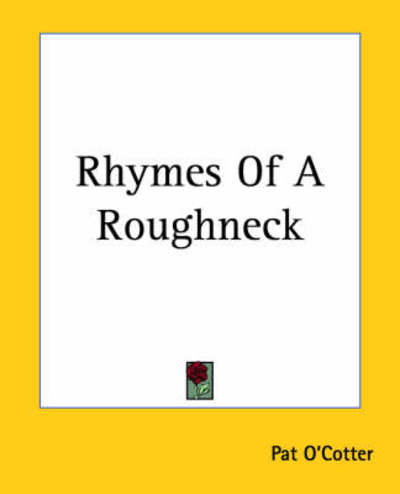 Cover for Pat O'cotter · Rhymes of a Roughneck (Paperback Bog) (2004)