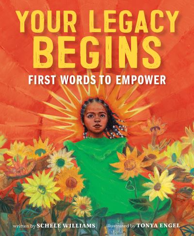 Cover for Schele Williams · Your Legacy Begins: First Words to Empower (Tavlebog) (2024)