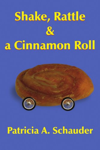 Patricia Schauder · Shake, Rattle & a Cinnamon Roll (Paperback Book) (2005)