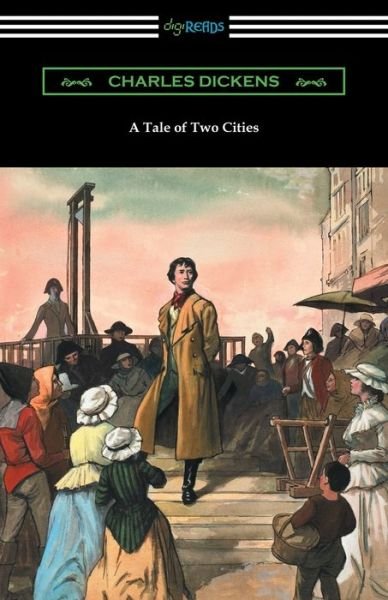 Cover for Dickens · A Tale of Two Cities (Illustrated by Harvey Dunn with introductions by G. K. Chesterton, Andrew Lang, and Edwin Percy Whipple) (Paperback Bog) (2015)