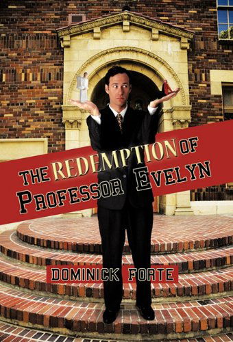 The Redemption of Professor Evelyn - Dominick Forte - Books - Trafford Publishing - 9781426933769 - August 20, 2010