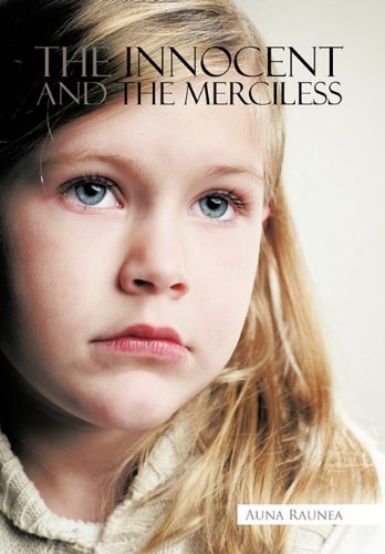 Cover for Auna Raunea · The Innocent and the Merciless (Innbunden bok) (2011)