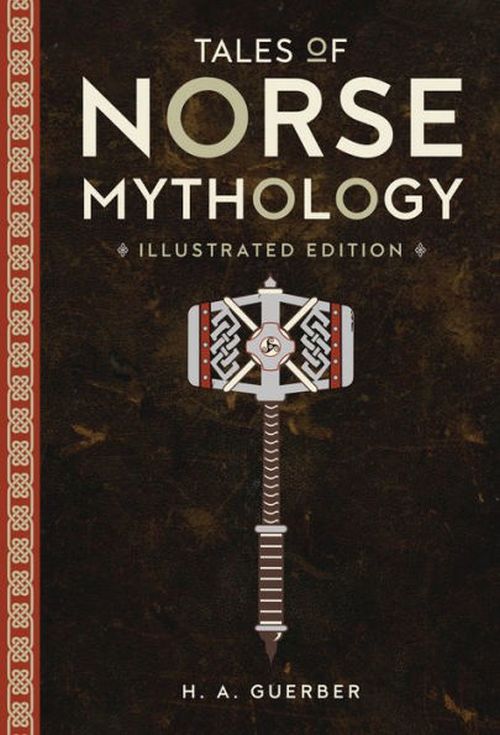 Cover for H. A. Guerber · Tales of Norse Mythology - Illustrated Classic Editions (Hardcover Book) (2018)