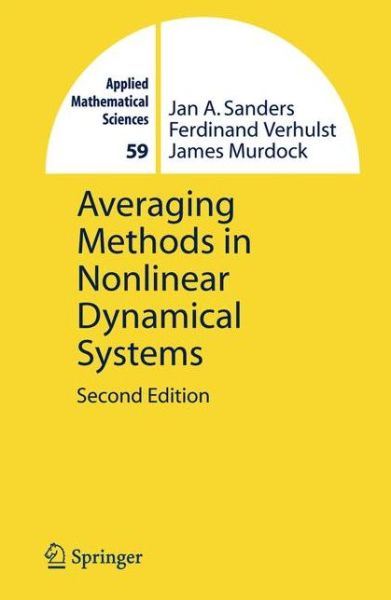 Cover for Jan A. Sanders · Averaging Methods in Nonlinear Dynamical Systems - Applied Mathematical Sciences (Taschenbuch) [Softcover reprint of hardcover 2nd ed. 2007 edition] (2010)