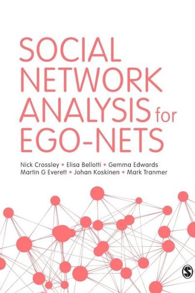 Social Network Analysis for Ego-Nets - Nick Crossley - Books - Sage Publications Ltd - 9781446267769 - August 10, 2015